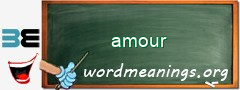 WordMeaning blackboard for amour